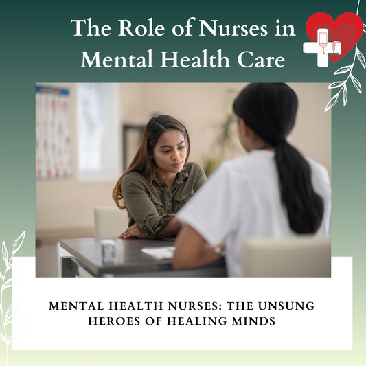 The Role of Nurses in Mental Health Care