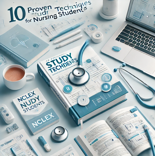 10 Proven Study Techniques for Nursing Students