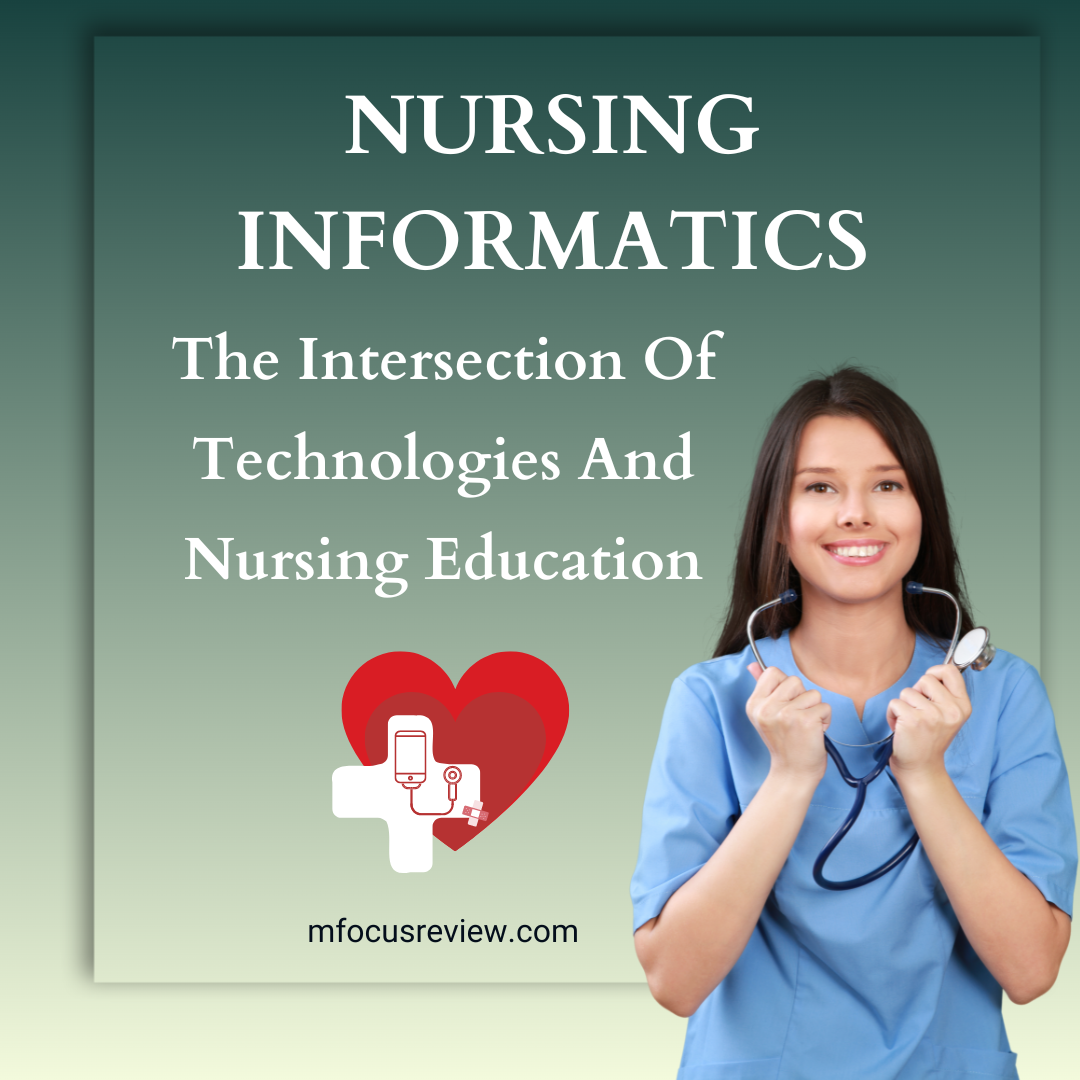 Nursing Informatics- Intersection Of Technologies And Nursing Educatio ...